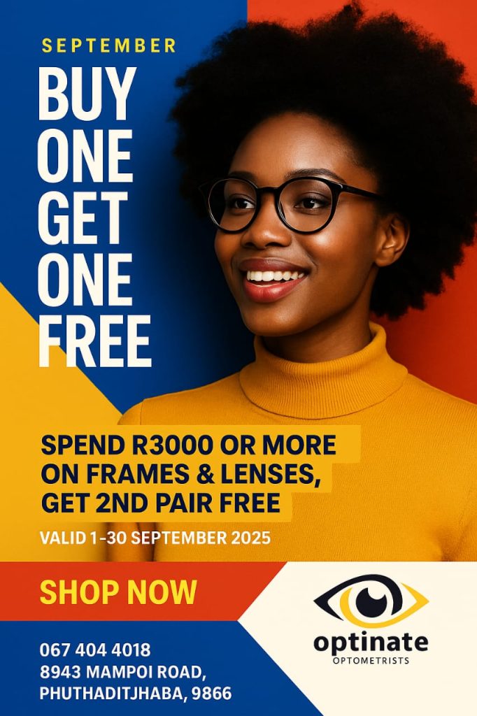 Double the style this September!
Buy frames + lenses worth R3000 or more and walk out with a FREE 2nd pair.
📍 8943 Mampoi Road, Phuthaditjhaba
📞 067 404 4018
⏳ Limited time: 1–30 Sept 2025
#OptinateOptometrists #EyewearPromo #FreeGlasses #PhuthaditjhabaDeals